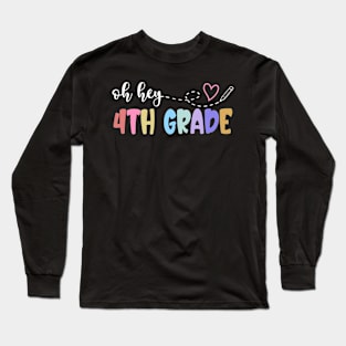 Back To School Oh Hey 4th Grade Teachers Women Student Long Sleeve T-Shirt